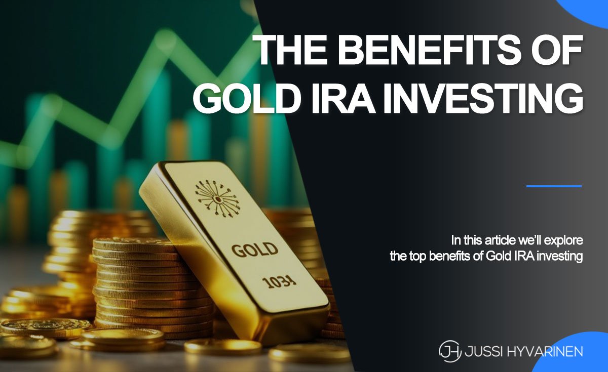 11 Benefits of Gold IRA Investing Explained For Beginners